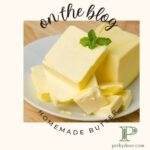 Quick and Easy Homemade Butter Recipe