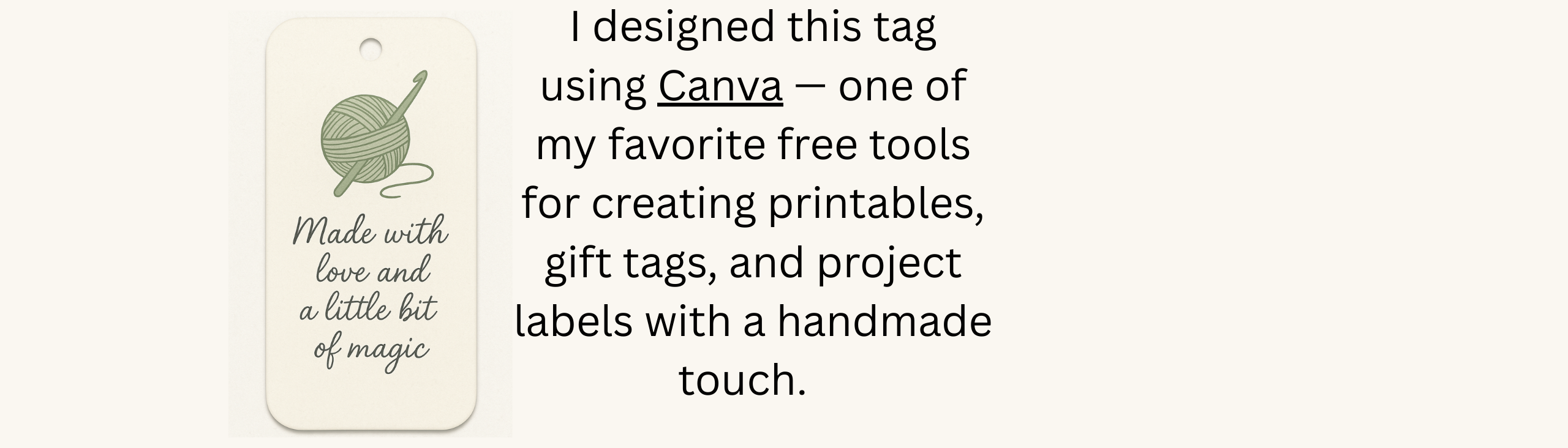 I designed this tag using Canva — one of my favorite free tools for creating printables, gift tags, and project labels with a handmade touch.